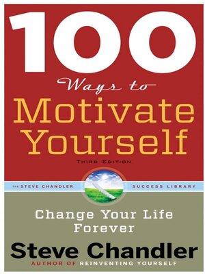 cover image of 100 Ways to Motivate Yourself